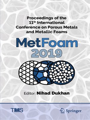 cover image of Proceedings of the 11th International Conference on Porous Metals and Metallic Foams (MetFoam 2019)
